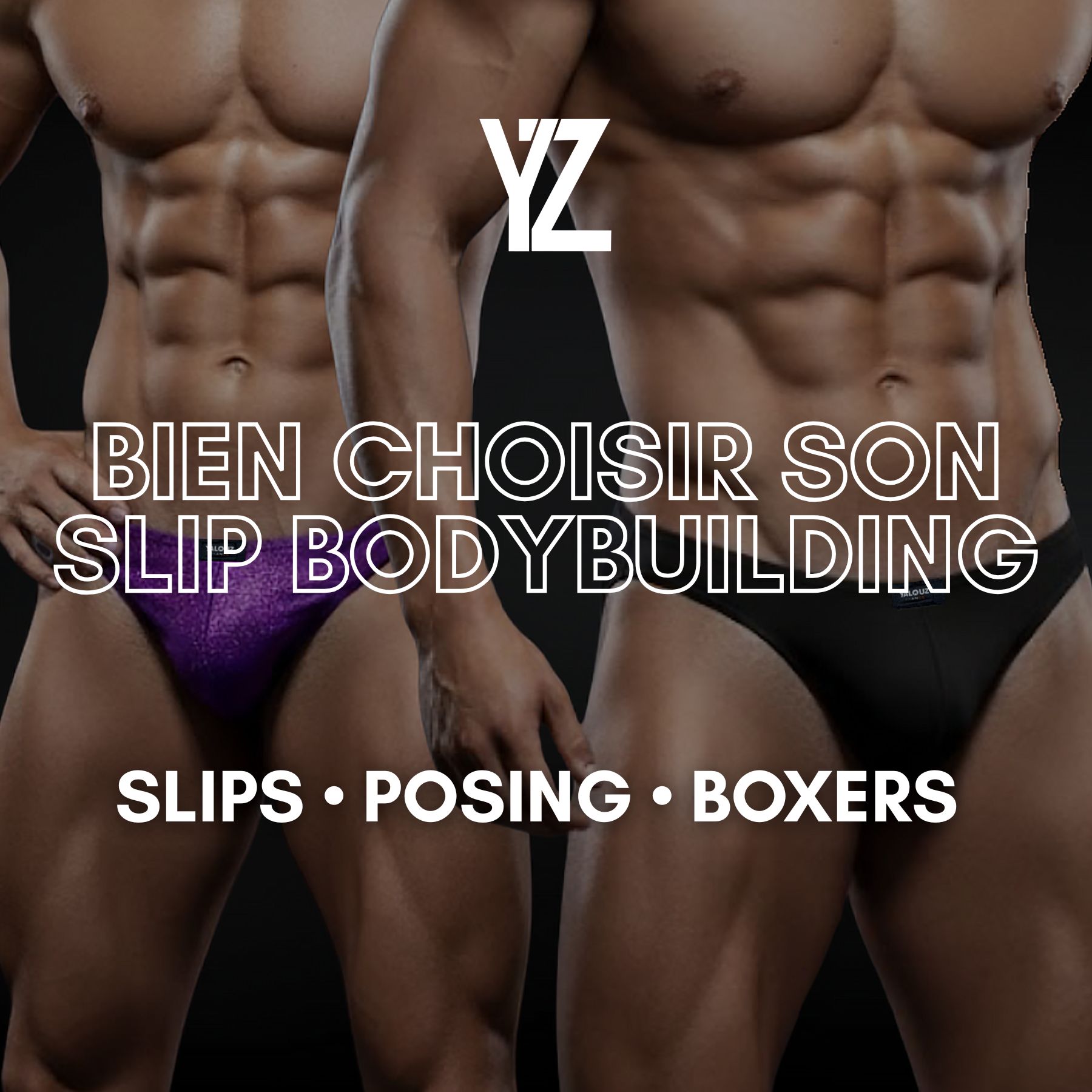 Comment choisir son slip de bodybuilding ?
